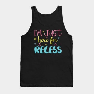 im just here for recess Tank Top